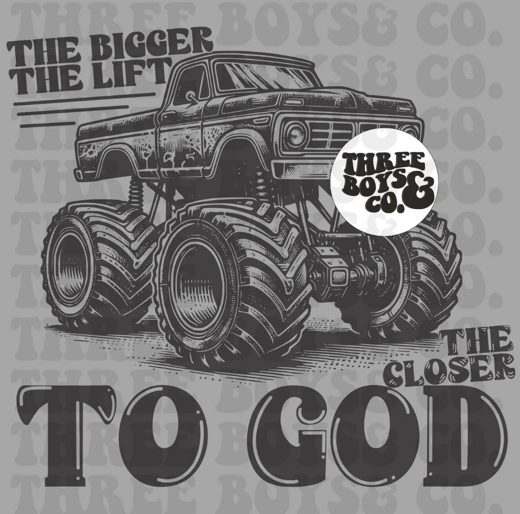 THE BIGGER THE LIFT THE CLOSER TO GOD