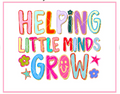 HELPING LITTLE MINDS GROW