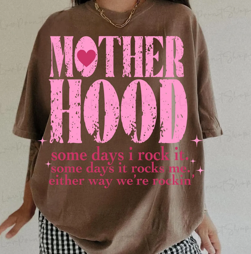 MOTHERHOOD SOME DAYS I ROCK IT