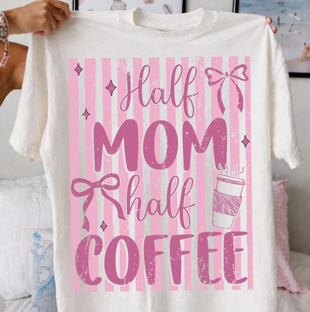 HALF MOM HALF COFFEE