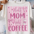 HALF MOM HALF COFFEE