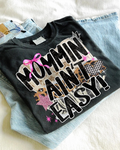 MOMMIN' AINT EASY